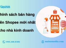 Tất tần tật thông tin mới nhất về chính sách bán hàng trên Shopee chính sách bán hàng trên shopee