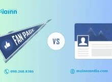 Fanpage khác gì trang cá nhân? Nên lựa chọn kênh bán hàng nào hiệu quả hơn? mainn-media-fanpage-khac-gi-trang-ca-nhan