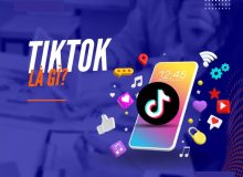 TikTok là gì? TikTok có vai trò như thế nào với các doanh nghiệp hiện nay tiktok là gì