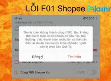 Lỗi F01 Shopee Là Gì? Hướng Dẫn Chi Tiết Cách Khắc Phục Hiệu Quả Thanh toán không thành công F01 Shopee