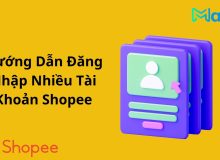 Đăng Nhập Nhiều Tài Khoản Shopee: Hướng Dẫn Chi Tiết nhân bản ứng dụng Shopee
