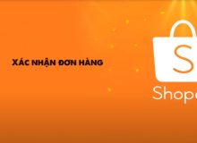 Xác Nhận Đơn Hàng Shopee - Hướng Dẫn Chi Tiết xử lý đơn hàng Shopee