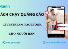 Hướng dẫn chạy quảng cáo Livestream TikTok đơn giản, hiệu quả quảng cáo livestream tiktok