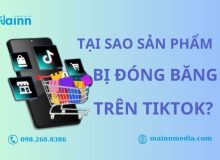Tại sao sản phẩm bị đóng băng trên TikTok? Cách khắc phục sản phẩm bị đóng băng trên TikTok
