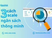 3 phương pháp scale ngân sách quảng cáo Facebook thông minh scale ngân sách