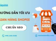 Hướng dẫn tối ưu gian hàng Shopee chi tiết cho chủ shop tối ưu gian hàng shopee