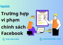 Tổng hợp các trường hợp vi phạm chính sách Facebook bạn cần lưu ý vi phạm chính sách facebook