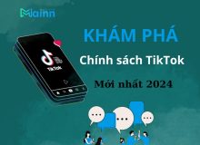 Khám phá những chính sách TikTok mới nhất 2024 chính sách TikTok