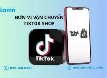 Thông tin chi tiết về đơn vị vận chuyển của TikTok Shop mainn-media-don-vi-van-chuyen-cua-tiktok-shop