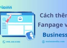 Cách Thêm Fanpage Vào Business Cho Doanh Nghiệp quản lý fanpage