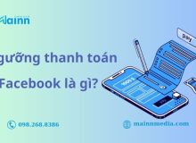 Ngưỡng Thanh Toán Facebook: Những Điều Cần Biết ngưỡng quảng cáo facebook là gì