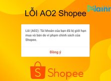 Lỗi A02 Shopee Là Gì? Dấu Hiệu Và Cách Phòng Tránh Lỗi A02 Shopee do đâu