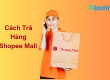 Trả Hàng Shopee Mall: Đảm Bảo Hoàn Tiền Nhanh Chóng Quy trình trả hàng Shopee Mall đơn giản