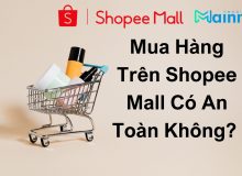 Mua Hàng Trên Shopee Mall Có An Toàn Không? Điều Bạn Cần Biết Shopee Mall có chính hãng không